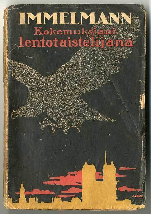 Max Immelmann: Kokemuksiani lentotaistelijana (1.p.)