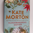 Kate Morton : Klockmakarens dotter - pikkukuva 1