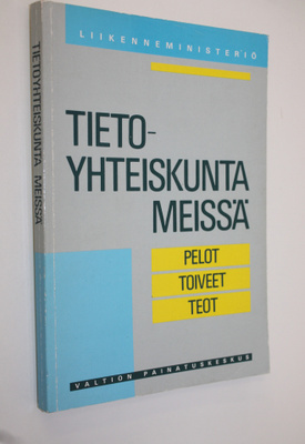 Tietoyhteiskunta meissä : pelot, toiveet, teot