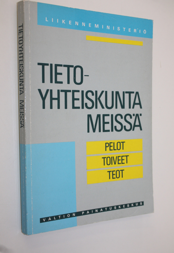 Tietoyhteiskunta meissä : pelot, toiveet, teot