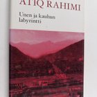 Atiq Rahimi : Unen ja kauhun labyrintti - pikkukuva 1