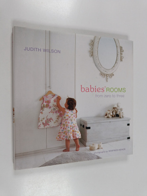 Judith Wilson : Babies' Rooms - From Zero to Three