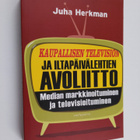Juha Herkman : Kaupallisen television ja iltapäivälehtien... - pikkukuva 1
