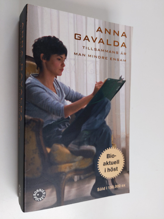 Anna Gavalda : Tillsammans är man mindre ensam : roman