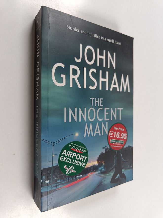 John Grisham : The innocent man : murder and injustice in...