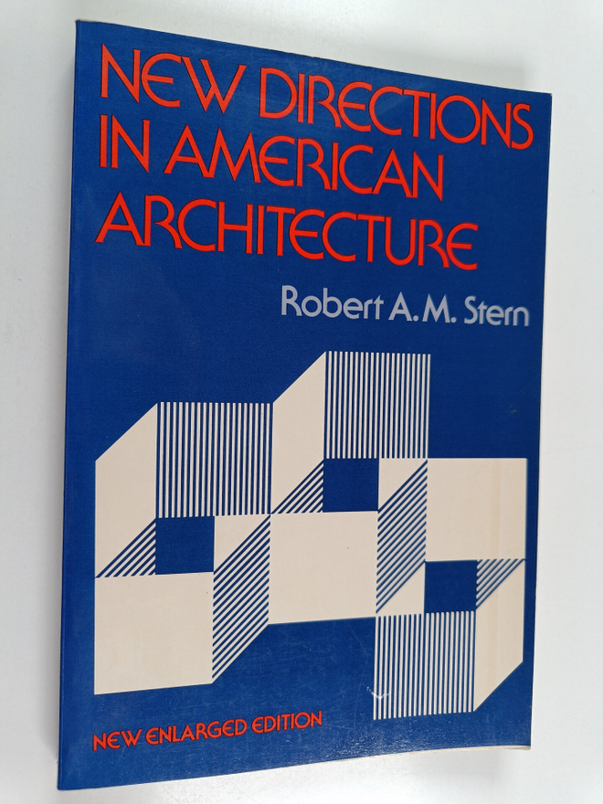 Robert A. M. Stern : New Directions in American Architecture