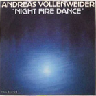ANDREAS VOLLENWEIDER :: NIGHT FIRE DANCE :: VINYYLI  7" 1986 - pikkukuva 1