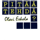 Olavi Eskola : Mitä minun pitää tehdä? - pikkukuva 1
