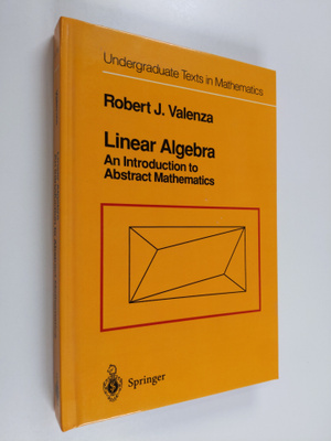 Robert J. Valenza : Linear algebra : an introduction to a...