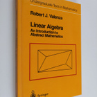 Robert J. Valenza : Linear algebra : an introduction to a... - pikkukuva 1