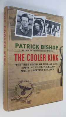Patrick Bishop : The Cooler King : The true story of Will...