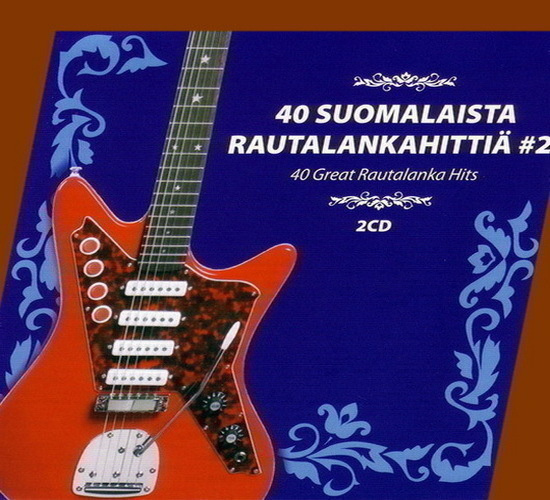 40 Suomalaista rautalankahittiä 2 (Tupla-CD)