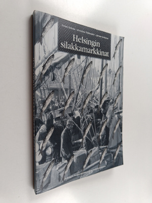 Jarmo Grönros ym. : Helsingin silakkamarkkinat