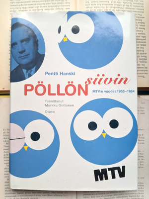 Pentti Hanski - Pöllön siivin: MTV:n vuodet 1955-1984 (sid.)