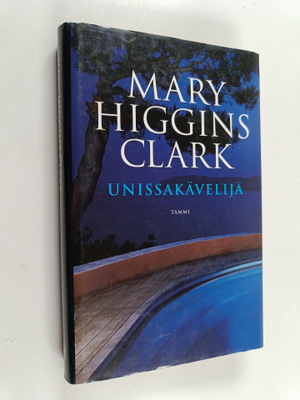 Mary Higgins Clark : Unissakävelijä