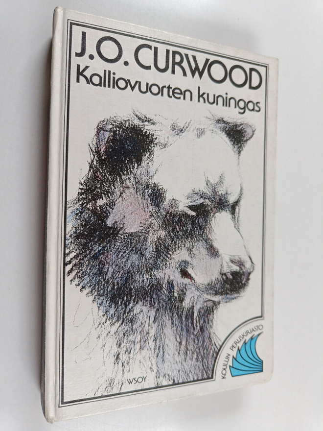 James Oliver Curwood : Kalliovuorten kuningas