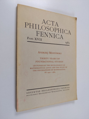 Andrzej Mostowski : Thirty years of foundational studies ...