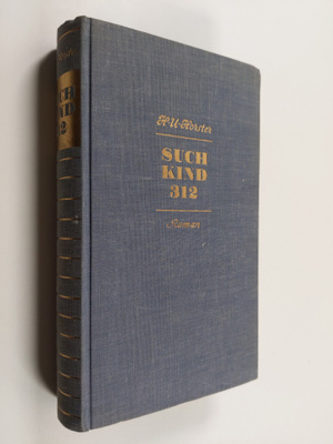 Eduard Rhein : Suchkind 312 - Die Geschichte e. unerfullt...