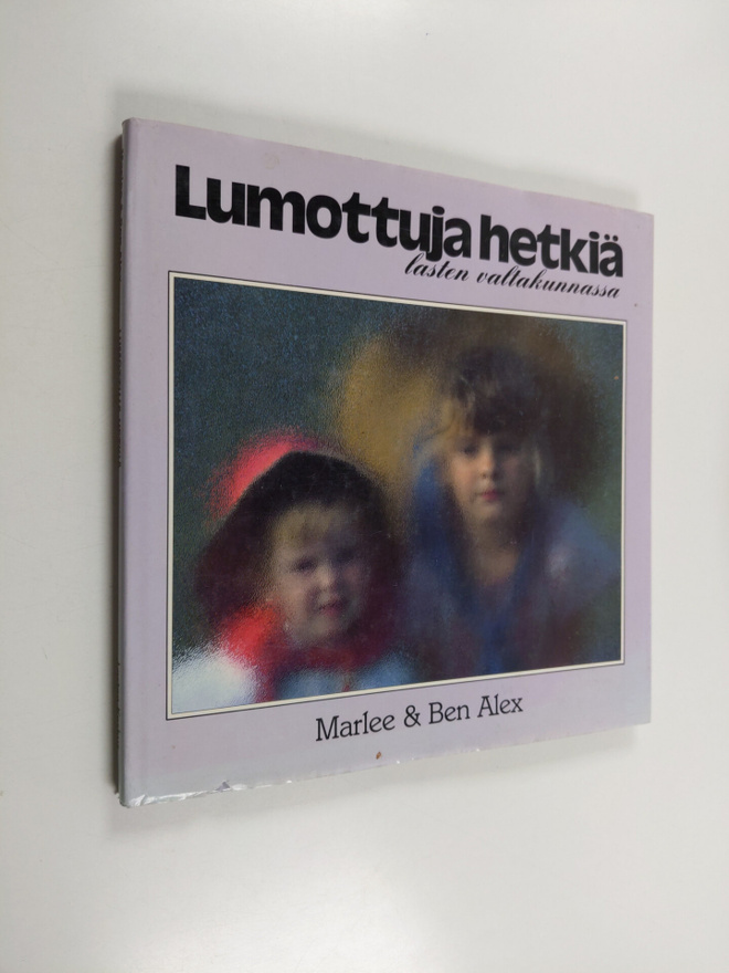 Marlee Alex : Lumottuja hetkiä lasten valtakunnassa
