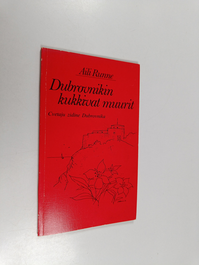Aili Runne : Dubrovnikin kukkivat muurit : runoja (signee...