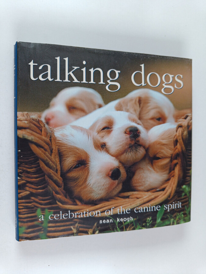 Talking Dogs - A Celebration of the Canine Spirit