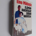 Eino Mikkola : Elämänrakentajat sodan varjoissa - pikkukuva 1