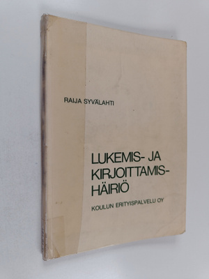 Raija Syvälahti : Lukemis- ja kirjoittamishäiriö