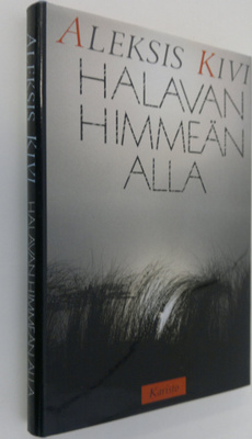 Aleksis Kivi : Halavan himmeän alla