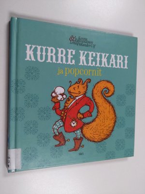Sanna Tahvanainen : Kurre Keikari ja popcornit