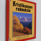 Veronica (toim.) Zundel : Kristikunnan rukouksia - pikkukuva 1