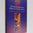 Niilo Rauhala ym. : Sinua kantavat ikuiset käsivarret : s... - pikkukuva 1