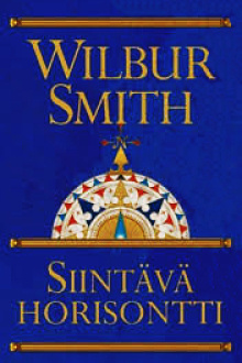 Wilbur Smith - Siintävä horisontti