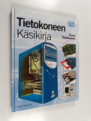 Kyle MacRae : Tietokoneen käsikirja : pc-päivityksen ja k...