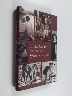 Sirkka Garam : Rintamalla : syöpä, minä, me