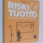 Marko Erola : Riski & tuotto : opettavaisia tarinoita sij... - pikkukuva 1