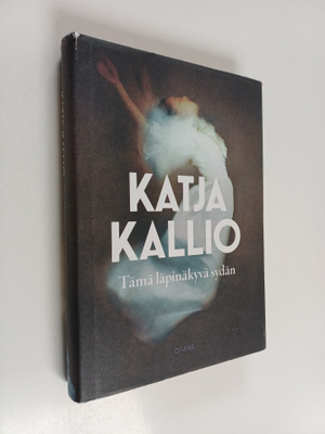 Katja Kallio : Tämä läpinäkyvä sydän