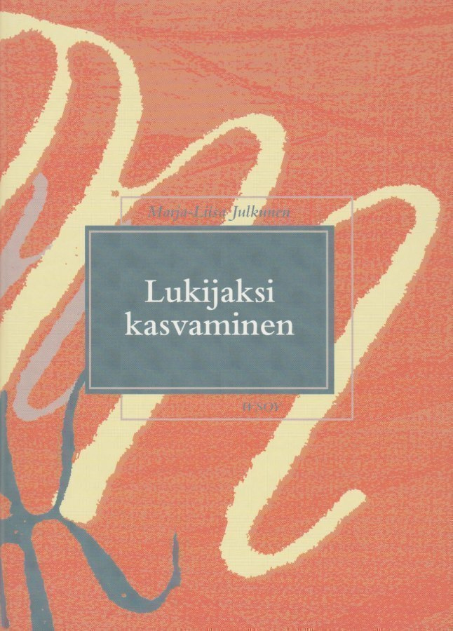 Marja-Liisa Julkunen: Lukijaksi kasvaminen