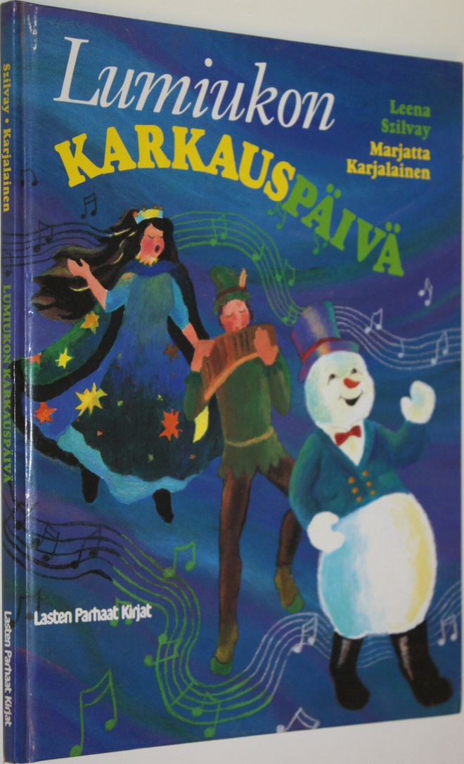 Leena Szilvay : Lumiukon karkauspäivä