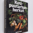 Kotipuutarhan herkut : puutarhasta pöytään - pikkukuva 1