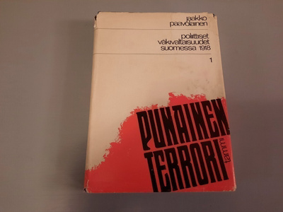 Punainen terrori Poliittiset väkivaltaisuudet Suomessa 1918