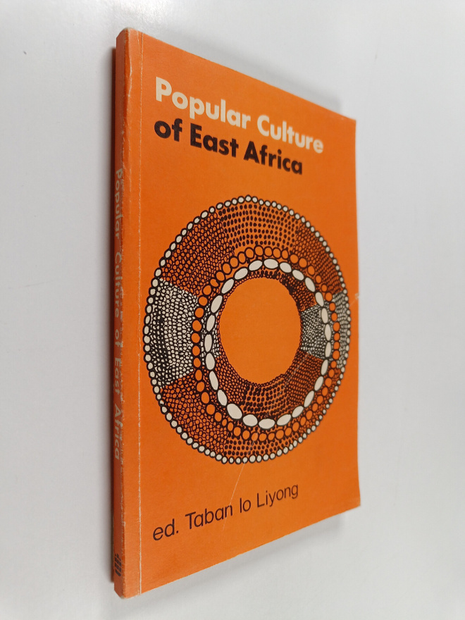 Taban lo Liyong : Popular culture of East Africa : oral l...