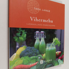 Tara Lange : Vihermehu : luonnollinen energiajuoma - pikkukuva 1