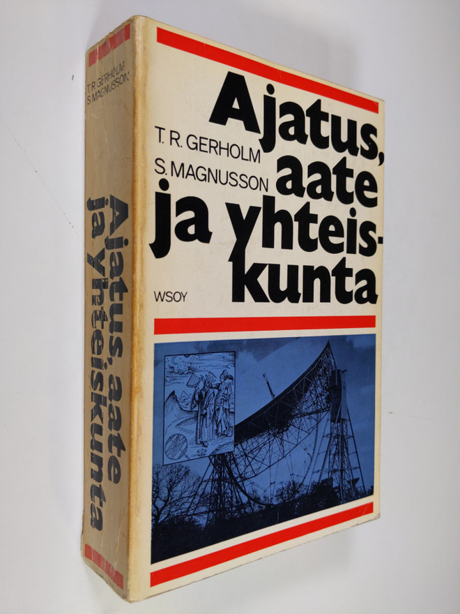 Tor Ragnar Gerholm : Ajatus, aate ja yhteiskunta : länsim...