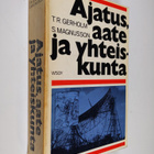 Tor Ragnar Gerholm : Ajatus, aate ja yhteiskunta : länsim... - pikkukuva 1