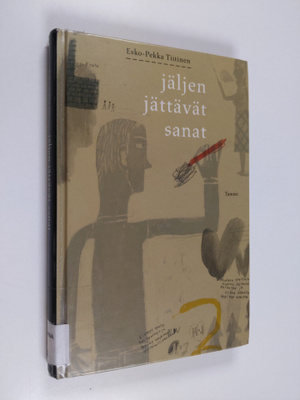 Esko-Pekka Tiitinen : Jäljen jättävät sanat