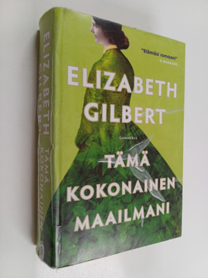 Elizabeth Gilbert : Tämä kokonainen maailmani