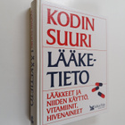 Maija ym. (piirrokset) Raitanen : Kodin suuri lääketieto ... - pikkukuva 1