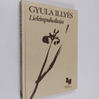 Gyula Illyes : Liekinpuhaltaja : runoja vuosilta 1928-1981 - pikkukuva 1