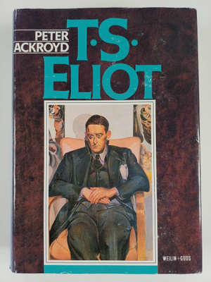 Peter Ackroyd : T. S. Eliot