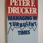 Peter Ferdinand Drucker : Managing in Turbulent Times - pikkukuva 1